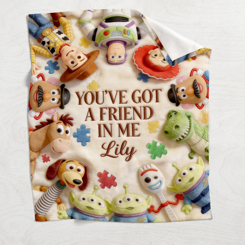 You've Got A Friend In Me - Personalized Autism Awareness Blanket
