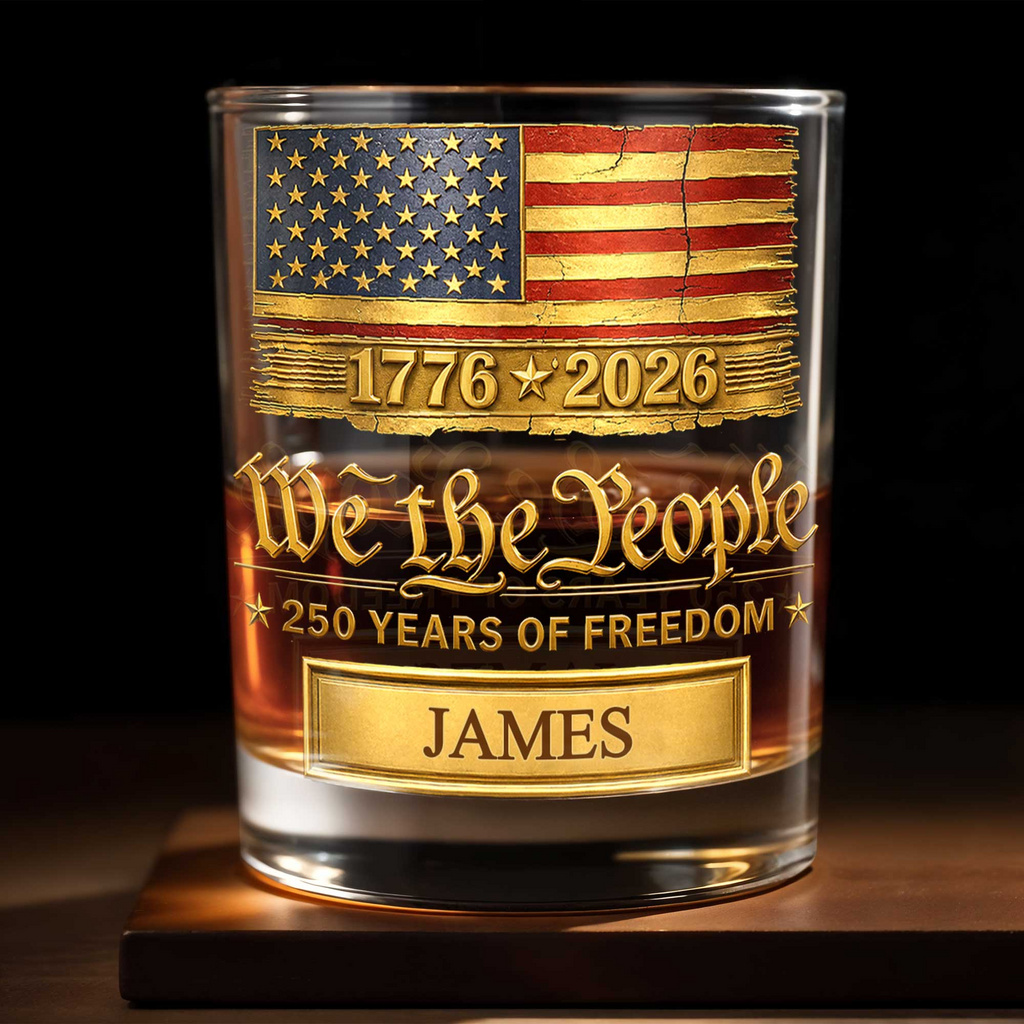 We the People 250 Years of Freedom, Personalized Whiskey Glass, Gift For Him